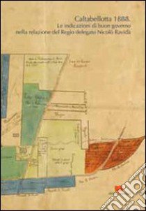 Caltabellotta 1888. Il buon governo del Regio delegato straordinario Nicolò Ravidà libro di Ravidà Nicolò