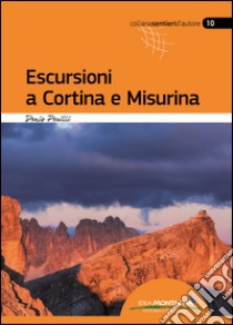 Escursioni a Cortina e Misurina libro di Perilli Denis