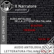 Audio antologia della letteratura italiana. Audiolibro. Formato digitale download MP3 (2) 