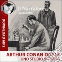 Uno studio in rosso. Audiolibro. Formato digitale download MP3  di Doyle Arthur Conan