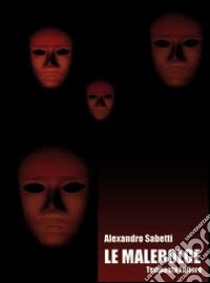 Le malebolge libro di Sabetti Alexandro