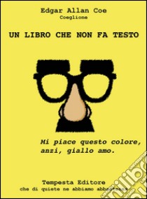 Un libro che non fa testo libro di Edgar Allan Coe