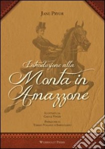 Introduzione alla monta in amazzone libro di Pryor Jane; Vialardi di Sandigliano T. (cur.)