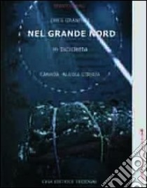 Nel Grande Nord. In bicicletta libro di Grandini Obes