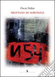 Trattato di sortilegi libro di Hahn Óscar; Zamparo C. (cur.)