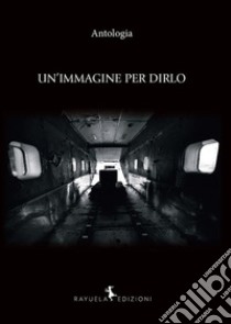 Un'immagine per dirlo libro di Rosenblum M. (cur.)