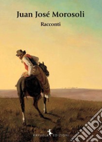 Racconti libro di Morosoli Juan J.; Fernández M. (cur.)