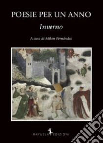 Poesie per un anno. Inverno libro di Fernández M. (cur.)