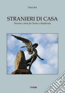 Stranieri di casa libro di Rei Dario