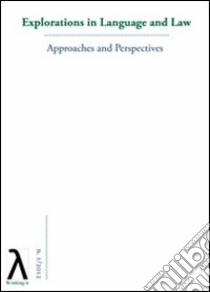 Explorations in language and law. Approaches and perspectives (2012). Vol. 1 libro