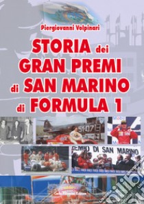 Storia dei Gran Premi di San Marino di Formula 1 libro di Volpinari Piergiovanni