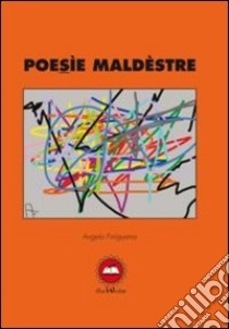 Poesie maldestre libro di Finiguerra Angelo