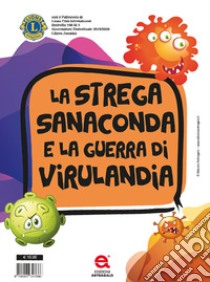 La strega Sanaconda e la guerra di Virulandia libro di De Paoli Gabriella