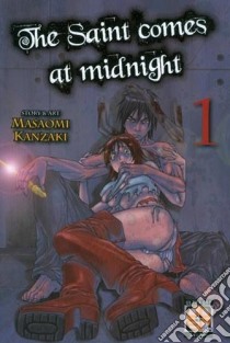 The saint comes at midnight. Vol. 1 libro di Kanzaki Masaomi