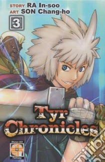 Tyr chronicles. Vol. 3 libro di In-Soo Ra; Chang-Ho Son