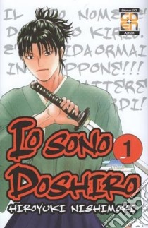 Io sono Doshiro. Vol. 1 libro di Nishimori Hiroyuki