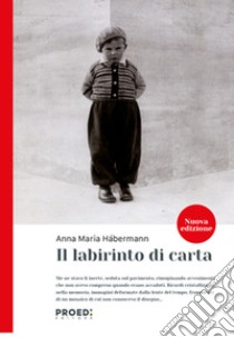 Il labirinto di carta. Nuova ediz. libro di Hábermann Anna Maria