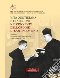 Vita quotidiana e traduzioni nei conventi dell'ordine di Sant'Agostino libro di Sciberras Josef; Gonzáles Marcos Isaac