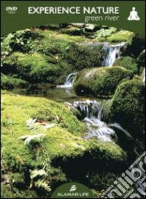 Experience nature green river. Con DVD libro di Fino Cristina