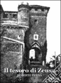 Il tesoro di Zeusa libro di Penna Roberto