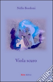 Viola scuro libro di Bordoni Nello