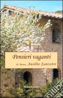 Pensieri vaganti libro di Zanzotti Ausilio