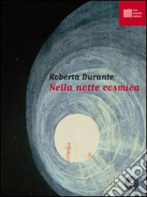 Nella notte cosmica. Con CD Audio libro di Durante Roberta