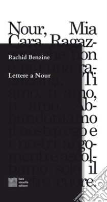 Lettere a Nour libro di Benzine Rachid