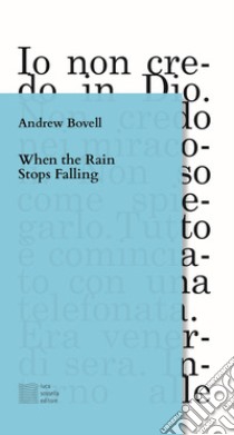 When the rain stops falling libro di Bovell Andrew