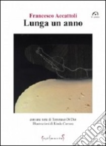 Lunga un anno libro di Accattoli Francesco