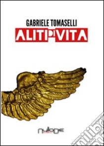 Aliti di vita libro di Tomaselli Gabriele