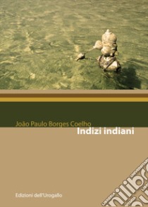 Indizi indiani libro di Borges Coelho João Paulo; Russo V. (cur.)