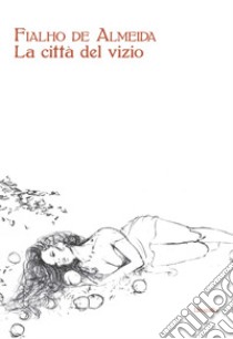 La città del vizio libro di Fialho De Almeida José Valentim