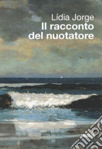 Il racconto del nuotatore. Testo portoghese a fronte libro di Jorge Lídia