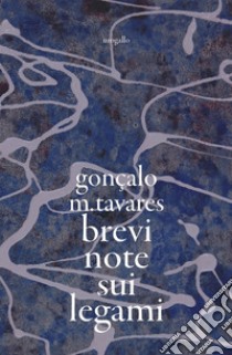 Brevi note sui legami libro di Tavares Gonçalo M.