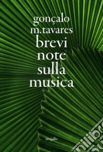 Brevi note sulla musica libro di Tavares Gonçalo M.