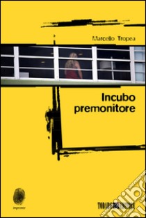 Incubo premonitore libro di Tropea Marcello