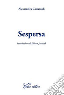 Sespersa libro di Carnaroli Alessandra