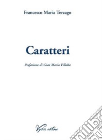 Caratteri libro di Terzago Francesco Maria