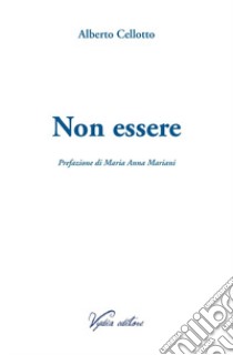 Non essere libro di Cellotto Alberto