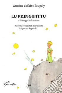 Lu pringipittu. Co' li diseggni de lu scrittore libro di Regnicoli Agostino