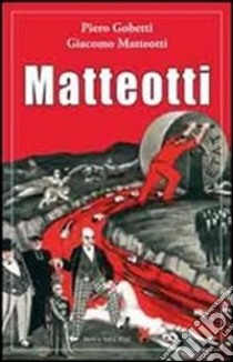 Matteotti libro di Gobetti Piero