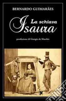 La schiava Isaura libro di Guimarães Bernardo