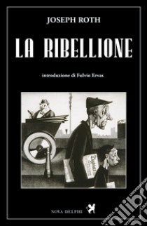 La ribellione libro di Roth Joseph