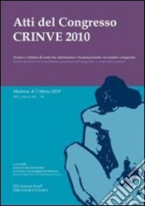 Autore e vittima di reato tra valutazione e riconoscimento: un'analisi comparata. Atti del Congresso della Scuola di alta formazione in scienze criminologiche... libro di Puccia A. (cur.)