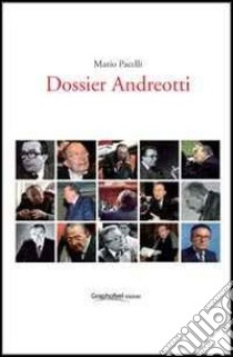 Dossier Andreotti libro di Pacelli Mario