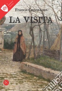 La visita libro di Cadenasso Franco