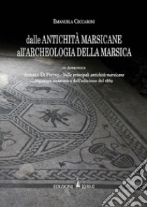 Dalle antichità marsicane all'archeologia della Marsica libro di Ceccaroni Emanuela