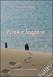 Poesie leggere libro di Putzu Maurizio