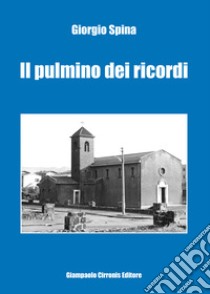 Il pulmino dei ricordi libro di Spina Giorgio